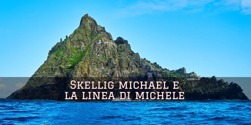 Skellig Michael e la inea di Michele